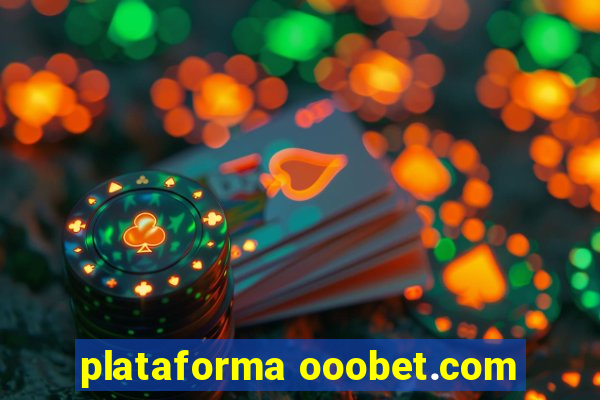 plataforma ooobet.com